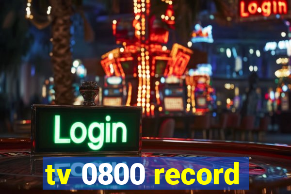 tv 0800 record